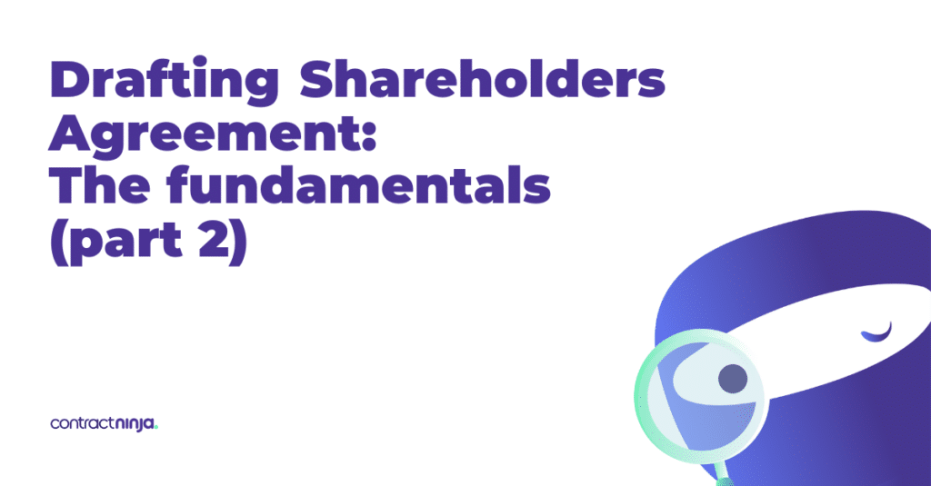 Drafting a Shareholders Agreement The fundamentals (part 2)